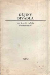 kniha Dějiny divadla Prozatímní učební text pro 2. a 3. roč. konzervatoří, SPN 1986