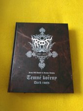 kniha ROOT Temné kořeny Dark roots, Shindy Productions  2017
