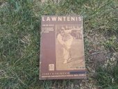 kniha Lawntenis Podstata, význam, historie, nácvik a pravidla populární hry : Turnajový řád, organisace čs. tenisu, Davis Cup, slovníček, Moravské nakladatelství 1935