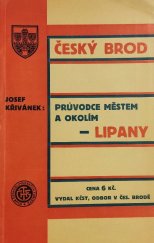 kniha Český Brod Průvodce po městě a okolí (Lipany), Klub československých turistů, odbor v Českém Brodě 1936