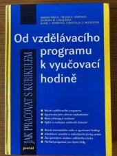 kniha Od vzdělávacího programu k vyučovací hodině jak pracovat s kurikulem, Portál 1998