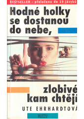 kniha Hodné holky se dostanou do nebe, zlobivé kam chtějí, Motto 1997