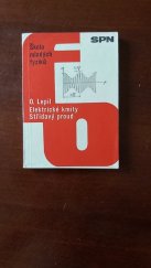 kniha Elektrické kmity a střídavý proud Učeb. text pro 3. roč. gymnázií se zaměřením na matematiku, SPN 1978