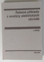 kniha Řešené příklady z analýzy elektrických obvodů vysokošk. příručka pro vys. školy techn. směru, SNTL 1984