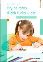 kniha Hry na rozvoj dílčích funkcí u dětí, Grada 2020