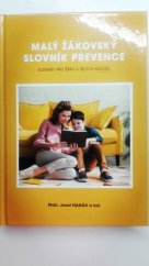 kniha Malý žakovský slovník prevence Slovník pro žáky a jejich rodiče, ZŠ Ratiskovice 2021