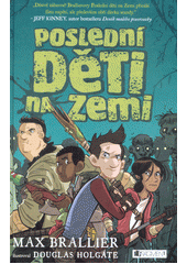 kniha Poslední děti na zemi 1., Fragment 2017