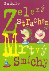 kniha Zelený strachem, mrtvý smíchy, Albatros 2004