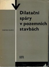 kniha Dilatační spáry v pozemních stavbách Určeno [též] posl. vys. škol, SNTL 1967