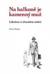 kniha Na balkoně je kamenný muž Lékařem ve dvacátém století, Dauphin 2015