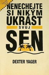 kniha Nenechejte si nikým ukrást svůj sen, InterNET Services Corporation 1998