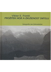 kniha Prožitek hor a zkušenost smyslu, Cesta 2014