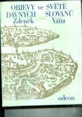 kniha Objevy ve světě dávných Slovanů ; [fotografie Jana Salonová], Odeon 1977