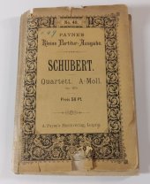 kniha Schubert, No. 40., Op. 20. Quartett, A-moll., Ernst Eulenburg 1900