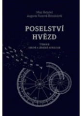 kniha Poselství hvězd Ezoterické pojednání o základní a lékařské astrologii s návodem k výkladu horoskopu a ke stanovení  diagnozy nemocí      y, Sursum 2018