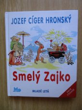 kniha Smelý Zajko, Mladé letá 2002