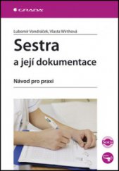 kniha Sestra a její dokumentace návod pro praxi, Grada 2008