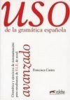 kniha Uso de la gramática espaňola Avanzado Edición 2011 Libro, Edelsa 2011