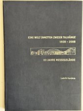 kniha Ludvík Kundera - Eine Welt inmitten zweier Talhänge 1928 - 2008, BVV Brno 2008