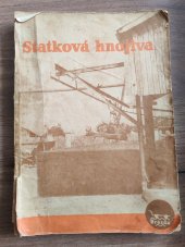 kniha Statková hnojiva, jejich výroba, ošetřování a použití, Brázda 1948