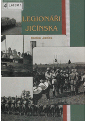 kniha Legionáři Jičínska, pro Okresní úřad Jičín a Státní okresní archiv Jičín vydala Pardubická tiskárna Silueta 2000