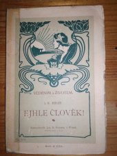 kniha Ejhle člověk, ejhle Bůh Ejhle člověk, Jos. R. Vilímek 