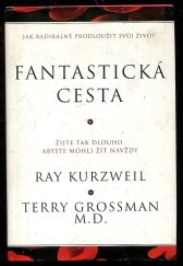 kniha Fantastická cesta žijte tak dlouho, abyste mohli žít navždy, Anag 2007