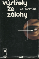 kniha Výstřely ze zálohy neznámá historie známých atentátů, Naše vojsko 1976