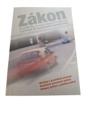 kniha Zákon o provozu na pozemních komunikacích novinky v pravidlech provozu, rozšířené pravomoci policie, bodový systém a přehled pokut /., Springer Media CZ 2005