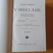 kniha V srdci Asie Díl prvý Deset tisíc kilometrů po neznámých cestách., Jos. R. Vilímek 1904