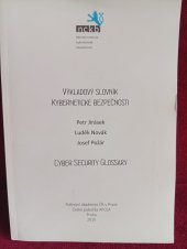 kniha Výkladový slovník kybernetické bezpečnosti, Policejní akademie České republiky v Praze 2015