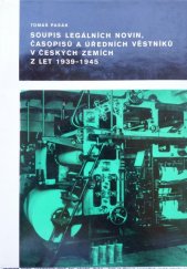 kniha Soupis legálních novin, časopisů a úředních věstníků v českých zemích z let 1939-1945, Univerzita Karlova 1980