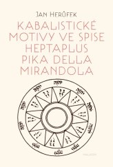 kniha Kabalistické motivy ve spise Heptaplus Pika della Mirandola, Malvern 2022
