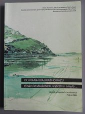 kniha Ochrana krajinného rázu  Třináct let zkušeností, úspěchů i omylů, Nakladatelství Naděžda Skleničková 2006