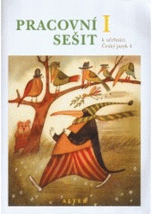 kniha Pracovní sešit k učebnici Český jazyk 4., Alter 2006