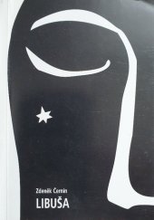 kniha Zdeněk Černín, Libuša Bohemorum theatrum fabulosum : třetí inscenace padesáté šesté sezóny 2000/2001 : premiéry 27. a 28. ledna 2001, Městské divadlo Brno, Městské divadlo 2000