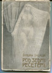 kniha Pod sedmi pečetěmi tři fantasmagorie, Fr. Švejda 1913