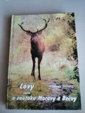kniha Lovy nejen u soutoku Moravy a Bečvy, Vydavatelství Akcent 2014