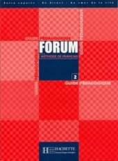 kniha Forum 2 Guide pédagogique , Hachette 2006