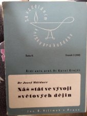 kniha Náš stát ve vývoji světových dějin Státotvorné vlivy přírodní, nezbytná úprava státních hranic, Jos. R. Vilímek 1946