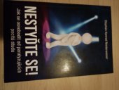 kniha Nestyďte se! Jak se osvobodit od paralyzujících pocitů strachu , Anag 2021