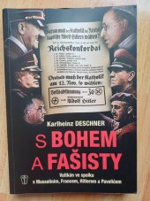 kniha S bohem a fašisty Vatikán ve spolku s Mussolinim, Francem, Hitlerem a Pavelićem, Naše vojsko 2014