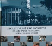 kniha Století vášně pro mobilitu Od Auto-Palace po Autobinck během jednoho století, AutoBinck Holding N.V. 2007