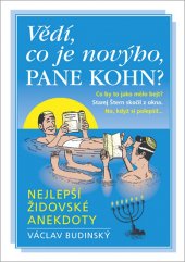 kniha Vědí, co je novýho, pane Kohn? Nejlepší židovské anekdoty, VR Atelier 2014