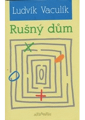 kniha Rušný dům (Loutí 1960 - Praha 1961), Atlantis 2011