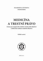 kniha Medicína a trestní právo, Masarykova univerzita 2011