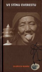 kniha Ve stínu Everestu, aneb, Růženec vidění, vjemů, pocitů, zkušeností a poznání dobrodruha, Metafora 2006