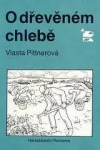 kniha O dřevěném chlebě, Romance 1991