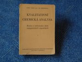 kniha Kvalitativní chemická analysa Reakce a mikroreakce látek anorganických i organických, Československá chemická společnost pro vědu a průmysl 1947
