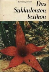 kniha Das Sukkulenten Lexikon, Gustav Fischer Verlag 1981